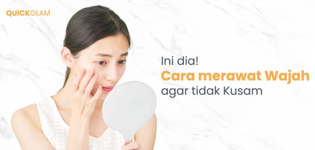Cara merawat Wajah Kusam