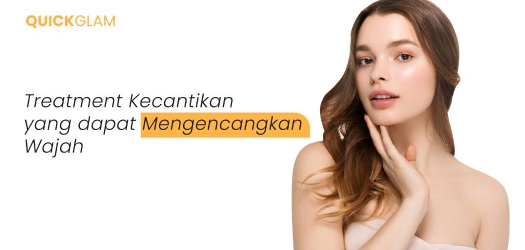 Treatment untuk Treatment Mengencangkan Wajah Wajah