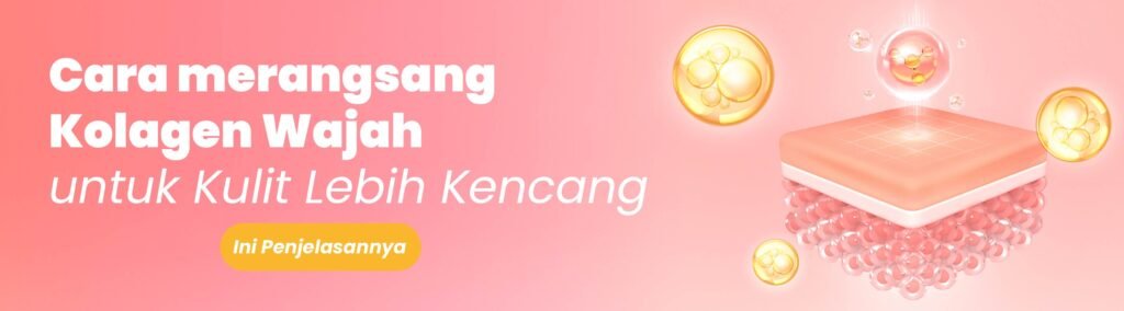 26 - Cara Merangsang Kolagen Wajah